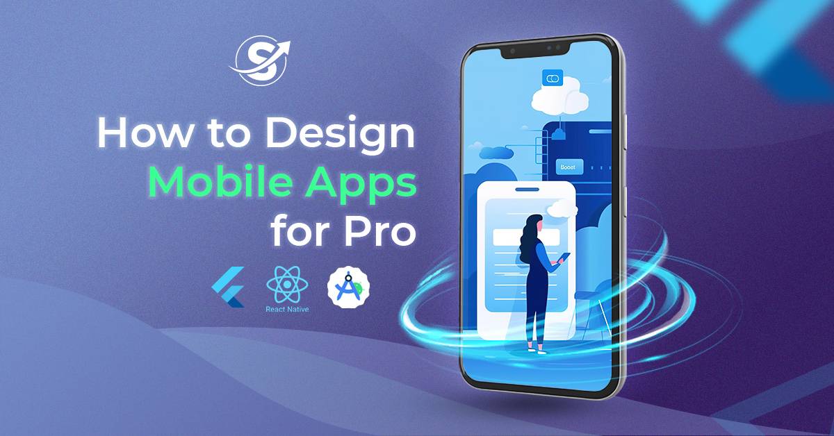 How to Design Mobile Apps for Pro