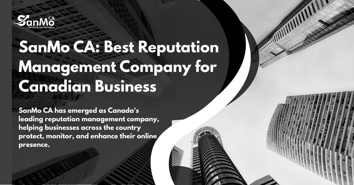 SanMo CA Best Reputation Management Company for Canadian Business