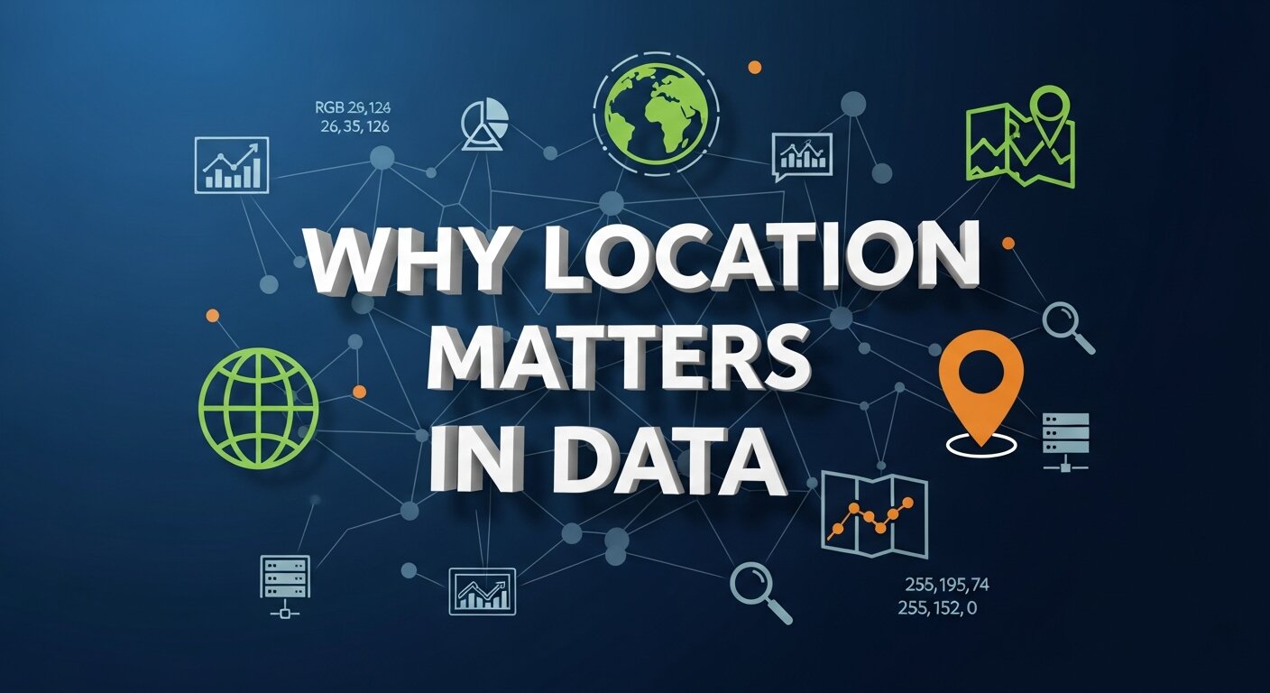 Why Location Matters