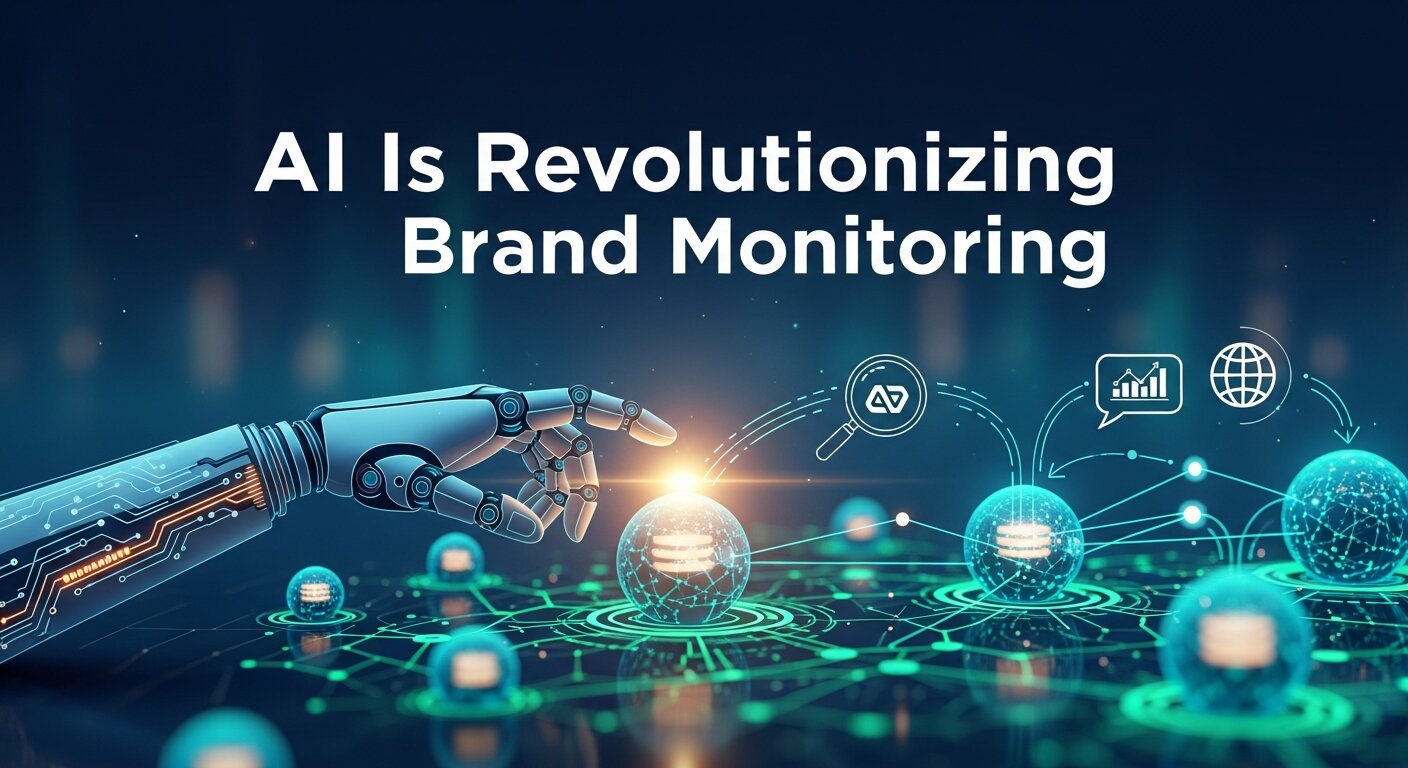 AI Is Revolutionizing Brand Monitoring